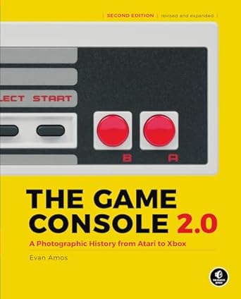 The Game Console 2.0: A Photographic History